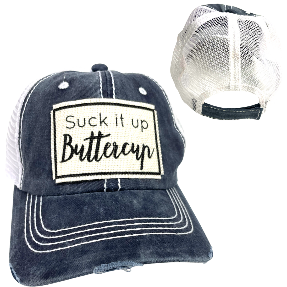 SUCK IT UP BUTTERCUP BALL CAP
