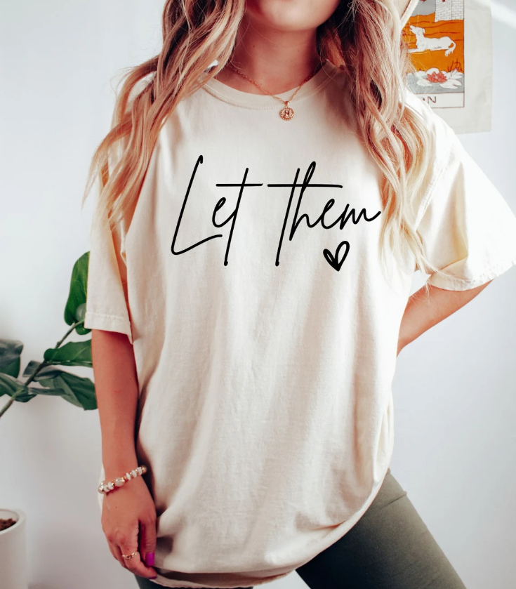 Let Them Inspirational Shirt