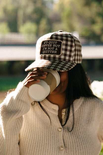 I'd Quit Coffee But I'm Not A Quitter Gingham Hat