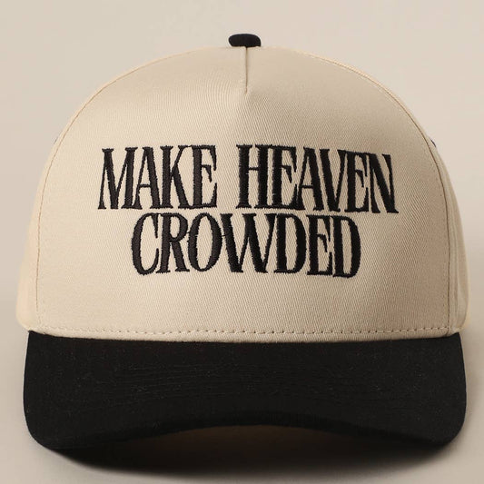 MAKE HEAVEN CROWDED Embroidery Baseball Cap