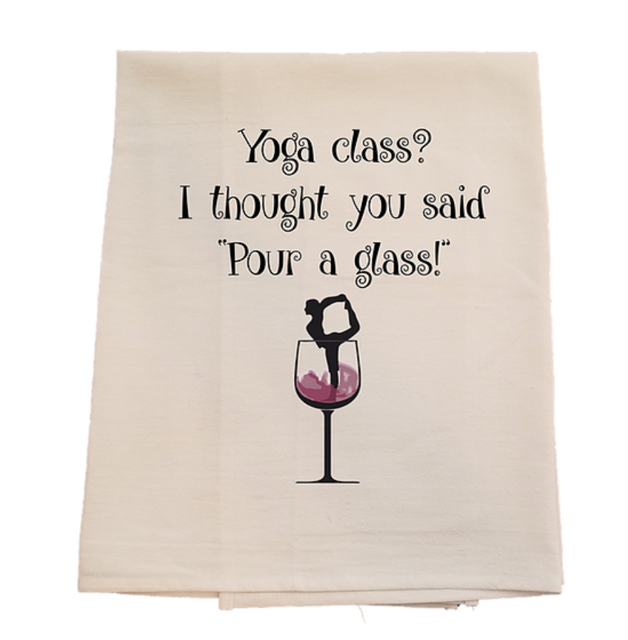 Yoga Class Pour a Glass Tea Towel