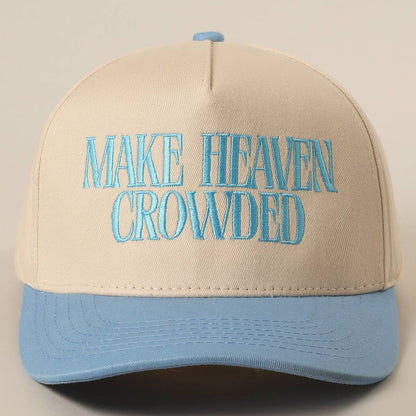MAKE HEAVEN CROWDED Embroidery Baseball Cap