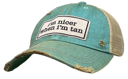 I'm Nicer When I'm Tan Distressed Trucker Hat Baseball Cap