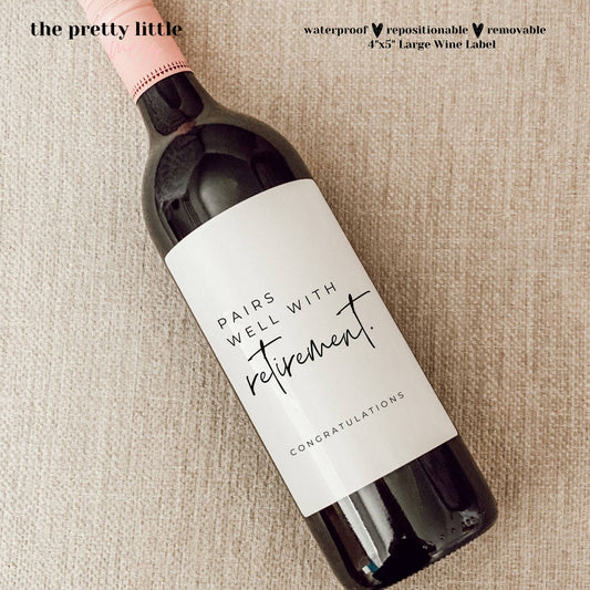 Wine Lable -Pairs Well With Retirement. Retirement Gift, Funny Retirement Gift.