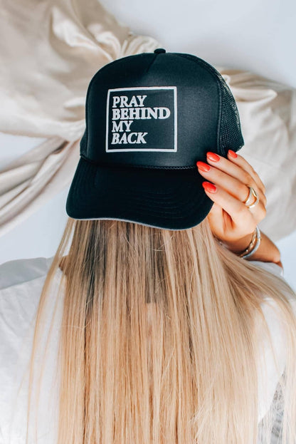 Pray Behind My Back Black Trucker Hat