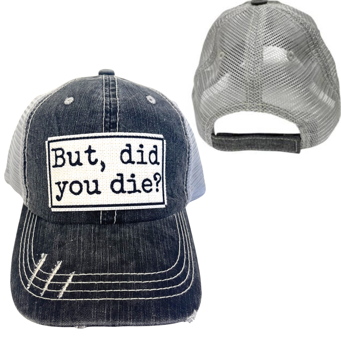 BUT DID YOU DIE? BALL CAP