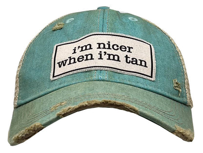 I'm Nicer When I'm Tan Distressed Trucker Hat Baseball Cap