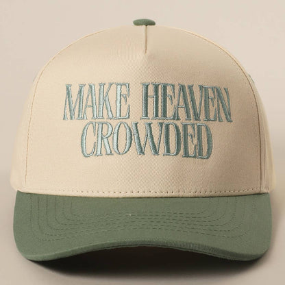 MAKE HEAVEN CROWDED Embroidery Baseball Cap