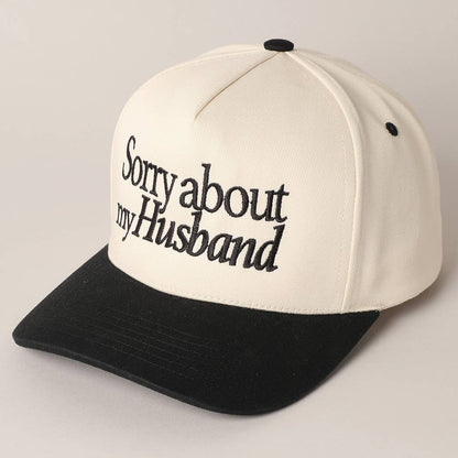 Sorry About My Husband Embroidery Cap