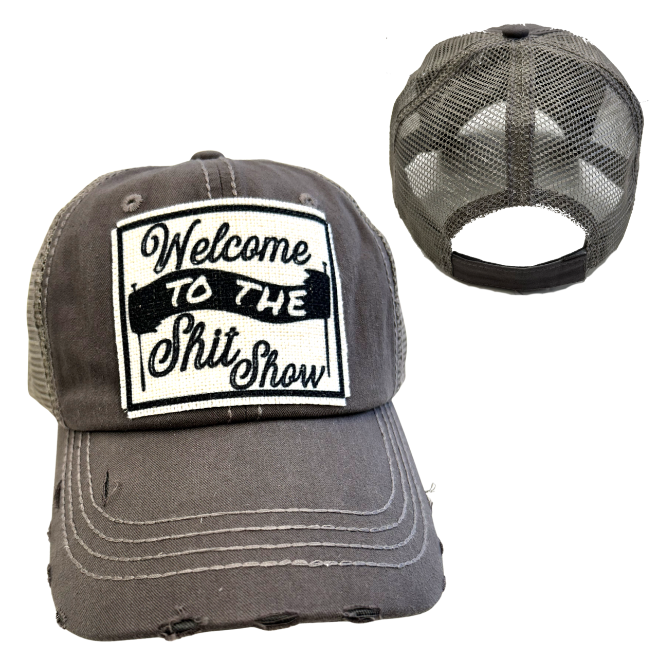 WELCOME TO THE SHIT SHOW CAP