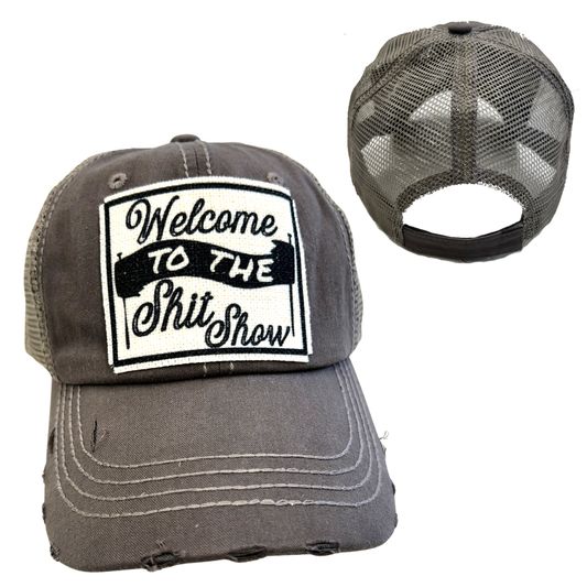 WELCOME TO THE SHIT SHOW CAP
