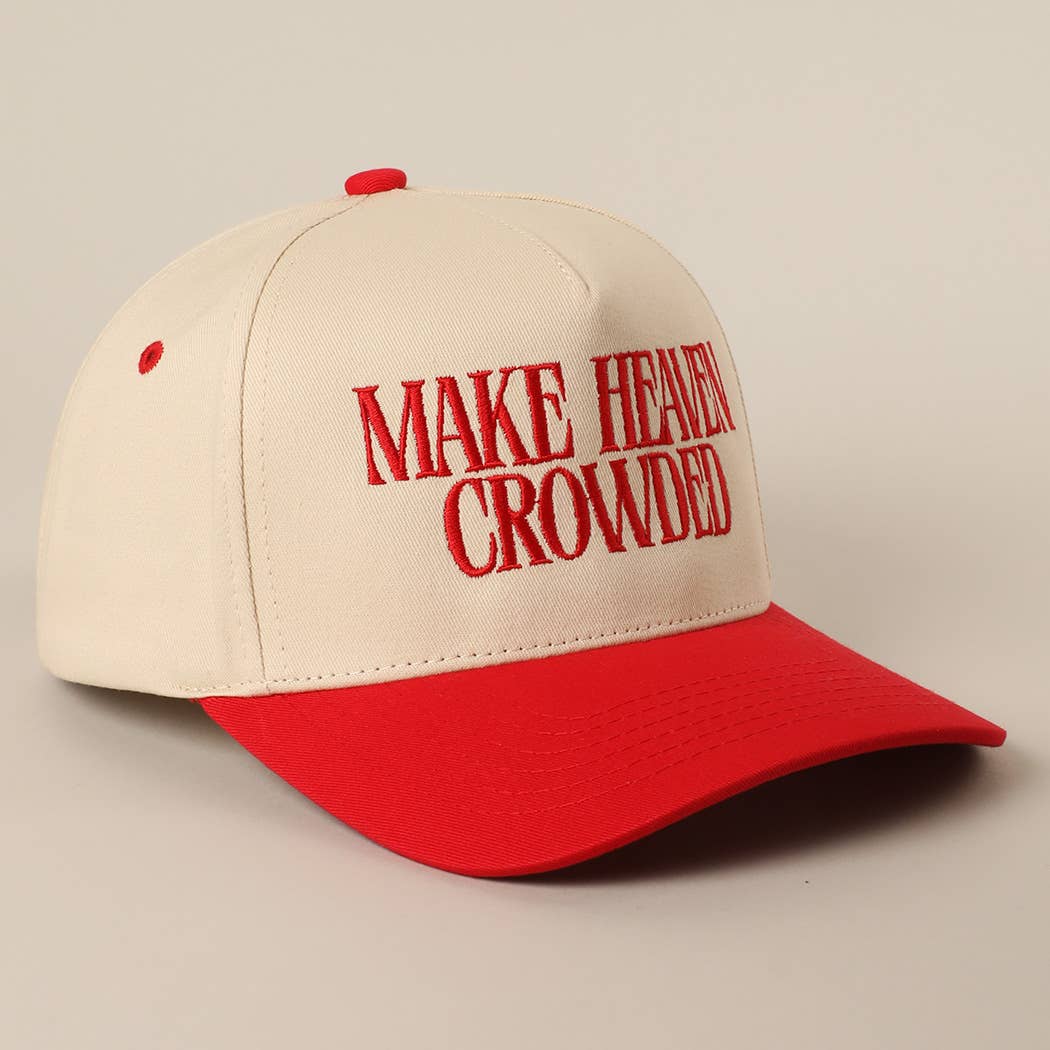 MAKE HEAVEN CROWDED Embroidery Baseball Cap