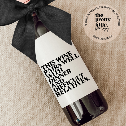 Wine Label -  Dinner and Difficult Relatives